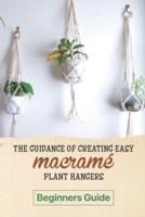 The Guidance Of Creating Easy Macrame' Plant Hangers