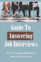 Guide To Answering Job Interviews