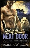 Wolf Daddy Next Door: Paranormal Shifter Romance