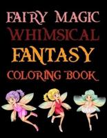 Fairy Magic Whimsical Fantasy Coloring Book