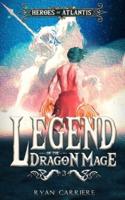 Heroes of Atlantis: Legend of the Dragon Mage: (Kingdom of Runes)