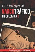 El libro negro del narcotráfico en Colombia