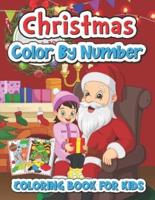 Christmas color by number coloring book for kids: Christmas Coloring Pages Including Santa, Christmas Trees, Reindeer, Rabbit Etc. For Kids