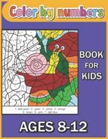 Color By Numbers Book For kids Ages 8-12: Unique Color By Number Design for drawing and coloring