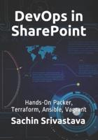 DevOps in SharePoint: Hands-On Packer, Terraform, Ansible, Vagrant