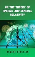 On the theory of special and general relativity: Albert Einstein's famous theory in a digital format