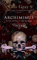 Archimimus: The Life and Times of Lukitt Bachmann