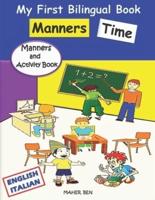 My First Bilingual Book English-Italian - Manners Time : A Kids' Guide to Manners   Kindness Activities for Kids   A children's Book About Manners, Kindness and Empathy (English and Italian Edition)