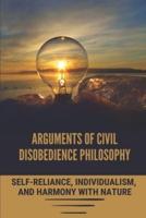 Arguments Of Civil Disobedience Philosophy