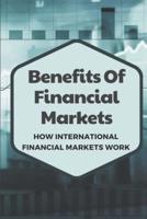 Benefits Of Financial Markets