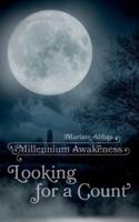 Looking for a Count: Millennium Awakeness