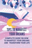 Tips To Manifest Your Dreams