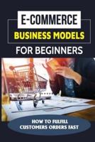 E-Commerce Business Models For Beginners