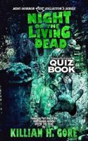 Night of the Living Dead Unauthorized Quiz Book: Mini Horror Quiz Collector's Series