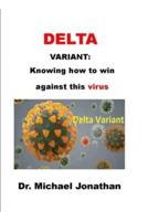 DELTA VARIANT:: Knowing how to win against this virus