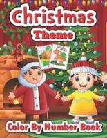 Christmas theme color by number book: A Christmas Coloring Books With Fun Easy and Relaxing Pages Gifts for Boys Girls Kids