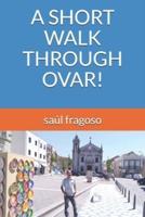 A SHORT WALK THROUGH OVAR!