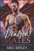 Dragon Mates: The Complete Dragons of Charok Series Collection