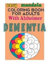 Easy Mandala Coloring Book for Adults With Alzheimer Dementia