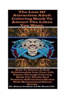 The Law of Attraction Adult Coloring Book to Attract The Likes You Want