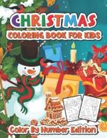 Christmas coloring book for kids color by number edition: Fun Children's Christmas Gift or Present for Kids