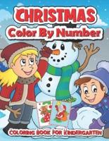 Christmas color by number coloring book  for kindergarten: A Christmas Coloring Books With Fun Easy and Relaxing Pages Gifts for Boys Girls and Kids