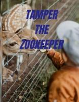 TAMPER THE ZOO KEEPER