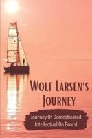 Wolf Larsen's Journey