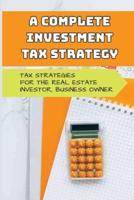 A Complete Investment Tax Strategy