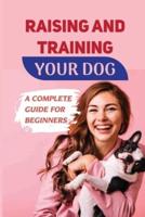 Raising And Training Your Dog