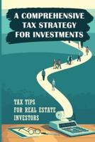 A Comprehensive Tax Strategy For Investments