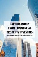 Earning Money From Commercial Property Investing