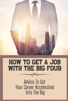 How To Get A Job With The Big Four