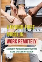 A Hybrid-First Model In Work Remotely