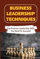 Business Leadership Techniques