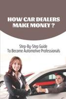How Car Dealers Make Money?