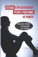 Sexual Exploitation By People Positions Of Power