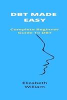 DBT Made Easy: Complete Beginner Guide To DBT