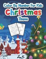 Color by number for kids Christmas theme: A Christmas Coloring Books With Fun Easy and Relaxing Pages Gifts for Boys Girls Kids