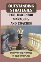 Outstanding Strategies For Time-Poor Managers And Coaches