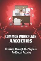 Common Workplace Anxieties