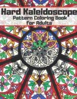 Hard Kaleidoscope Pattern Coloring Book for Adults!