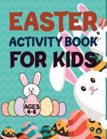 Easter Activity Book For Kids Ages 6-12: Easter Activity Book For Kids Ages 4-8