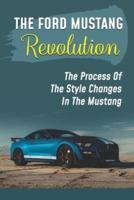 The Ford Mustang Revolution