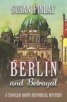 Berlin and Betrayal