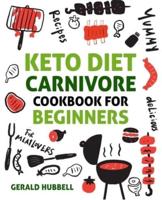 Keto Diet Carnivore Cookbook For Beginners