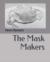 The Mask Makers