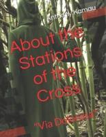 About the Stations of the Cross: "Via Dolorosa"