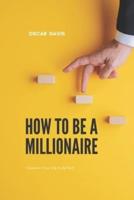 How to Be a Millionaire