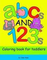 ABCs and 123S Coloring Book for Toddlers